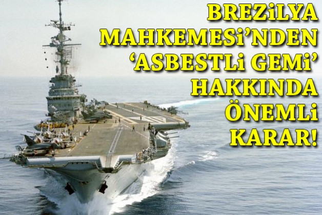 Brezilya mahkemesinden İzmir'i ayağa kaldıran gemi hakkında önemli karar!