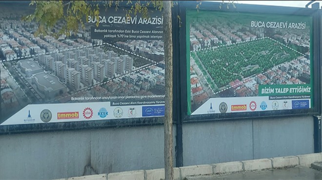 Büyükşehir Buca Cezaevi alanı mücadelesini billboardlara taşıdı: 2 plan yan yana!