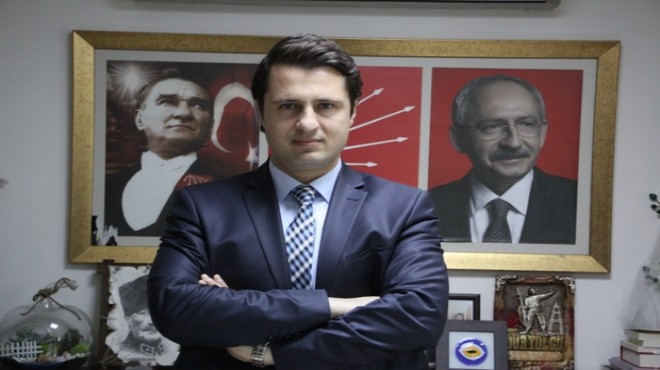 CHP İl Başkanı Yücel den  Kocaoğlu  ve  4 ilçe  açıklaması!
