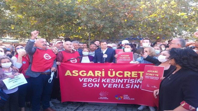 CHP İzmir den asgari ücret çıkışı: Vergi ve kesintilere son verilsin!