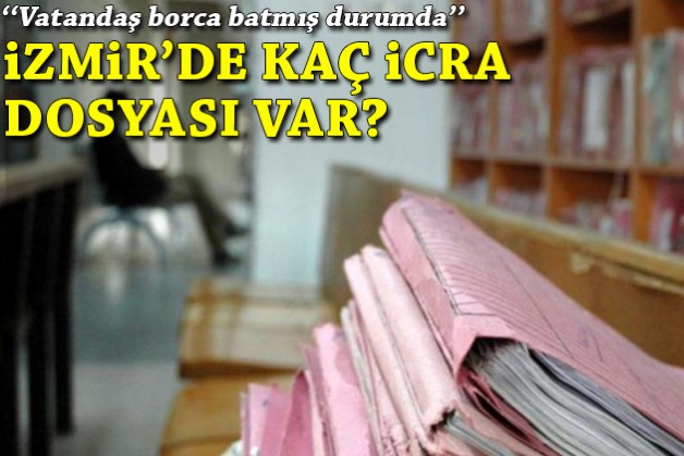 CHP'li Tekin açıkladı: İzmir'de kaç icra dosyası var?