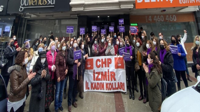 CHP kadın kollarından  fesih  tepkisi: Sözleşme kalacak, siz gideceksiniz!