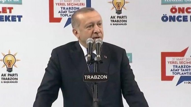 Cumhurbaşkanı Erdoğan dan Trabzon da önemli mesajlar