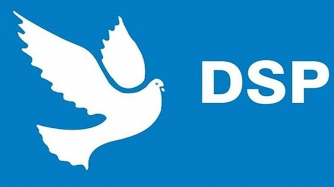 DSP İzmir de flaş gelişme: İl Başkanı istifa etti