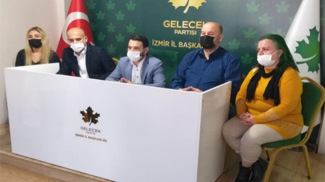 Gelecek Partisi İzmir den  istifa depremi  açıklaması: Kandırılmadık ama salakmışız!