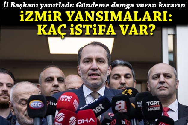 İl Başkanı yanıtladı: O karar sonrası YRP İzmir'de çatlak var mı?