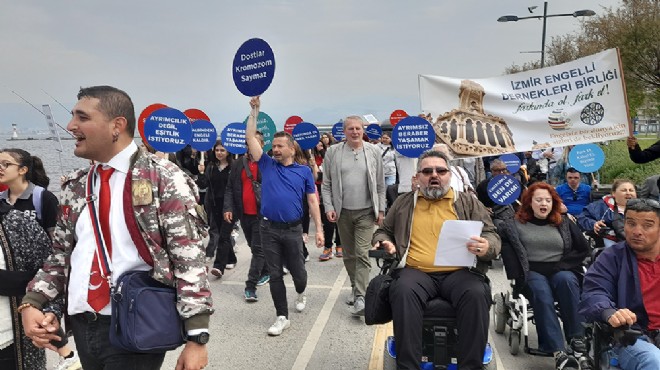 İzmir de engelliler hakları için yürüdü!