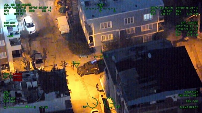 İzmir de helikopter destekli operasyonda aranan 13 kişi yakalandı