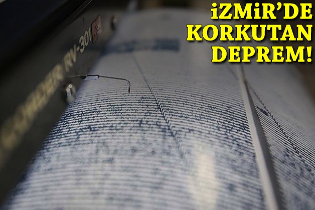 İzmir'de korkutan deprem!