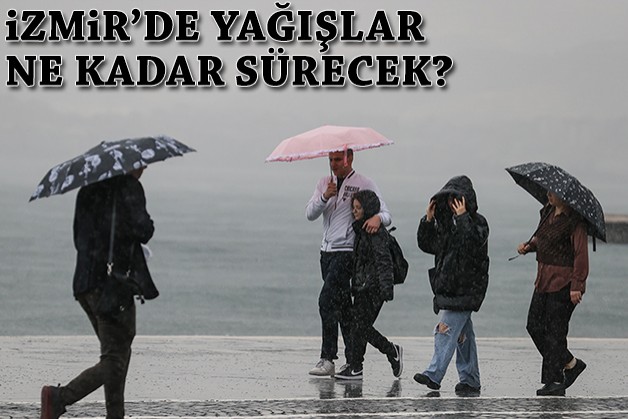 İzmir'de yağışlar ne kadar sürecek?
