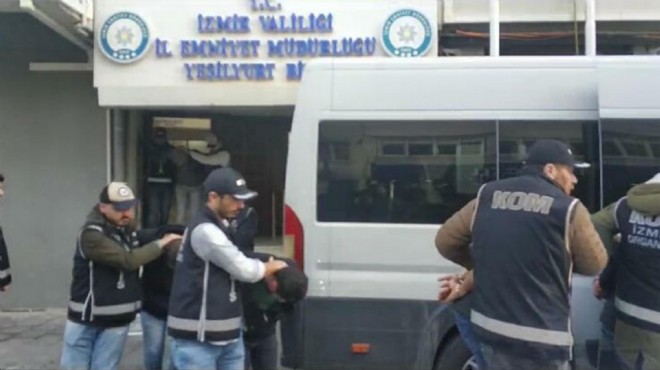 İzmir deki suç örgütü çökertildi: 8 tutuklama!