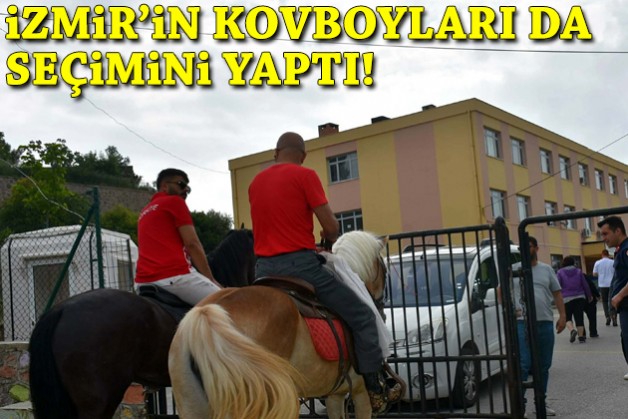 İzmir'in kovboyları da seçimini yaptı!
