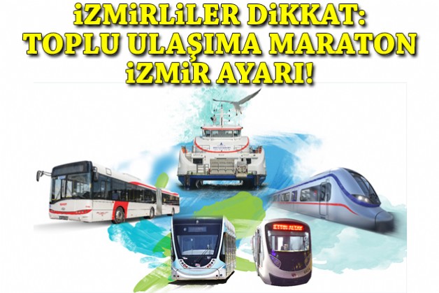 İzmirliler dikkat: Toplu ulaşıma Maraton İzmir ayarı