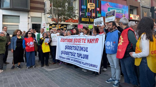 Karşıyaka'da eğitimde şiddete tepki