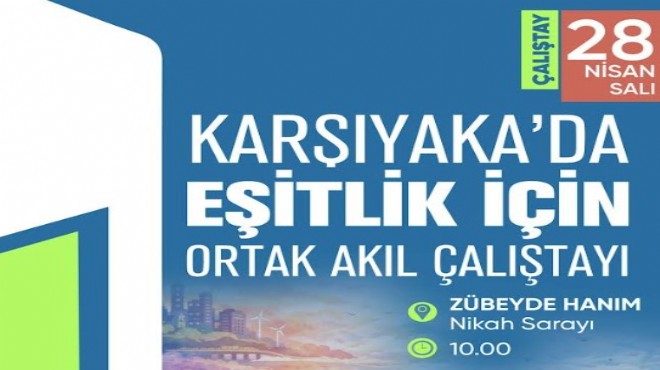 Karşıyaka'da ‘eşitlik' zirvesi