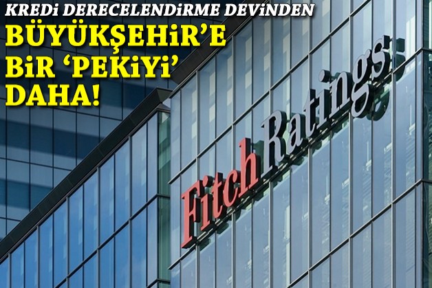 Kredi derecelendirme devinden Büyükşehir'e bir 'pekiyi' daha!