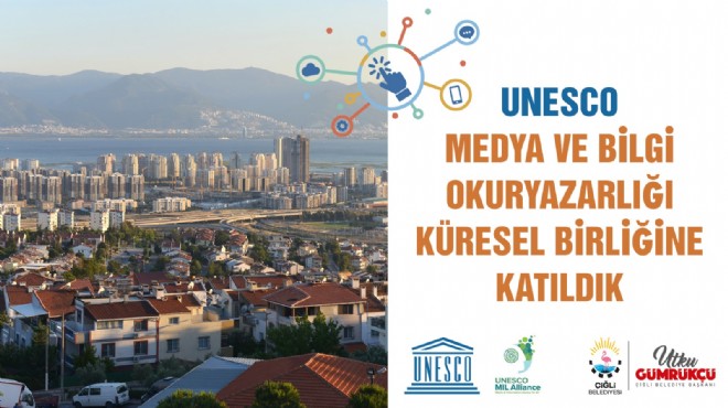 UNESCO Medya ve Bilgi Okuryazarlığı Birliği ne Türkiye den ilk üye Çiğli!