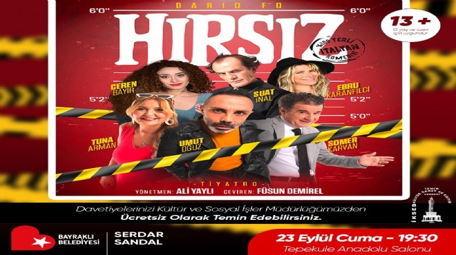 'Hırsız' Bayraklı'da sahne alacak