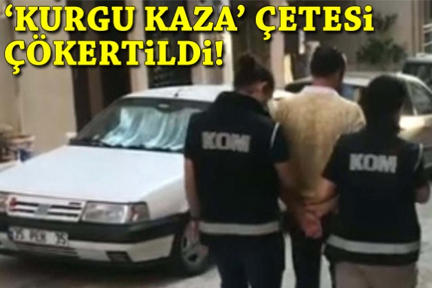 'Kurgu kaza' çetesi çökertildi!