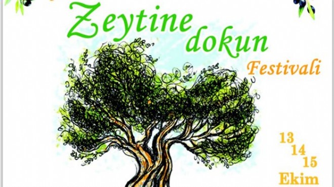 Seferihisar da  kadim  festival: Zeytine dokun!