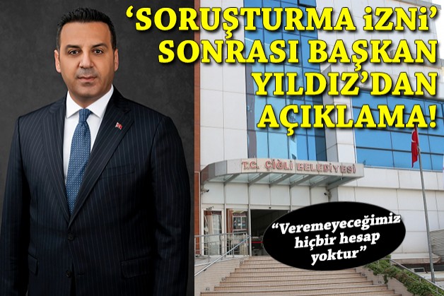 'Soruşturma izni' sonrası Başkan Yıldız'dan açıklama!