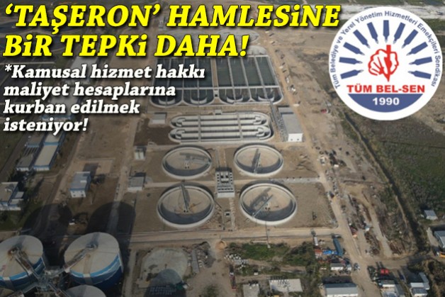 'Taşeron' hamlesine bir tepki daha: Kamusal hizmet hakkı maliyet hesaplarına kurban edilmek isteniyor!