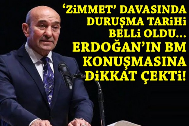 'Zimmet’ davasında duruşma tarihi belli oldu... Soyer, Erdoğan'ın BM konuşmasına dikkat çekti!