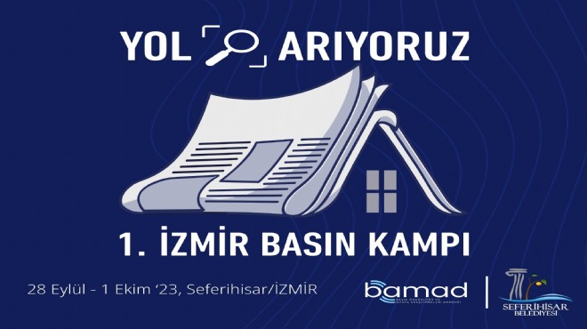 1. İzmir Basın Kampı: Gazeteciler İzmir'de buluşuyor