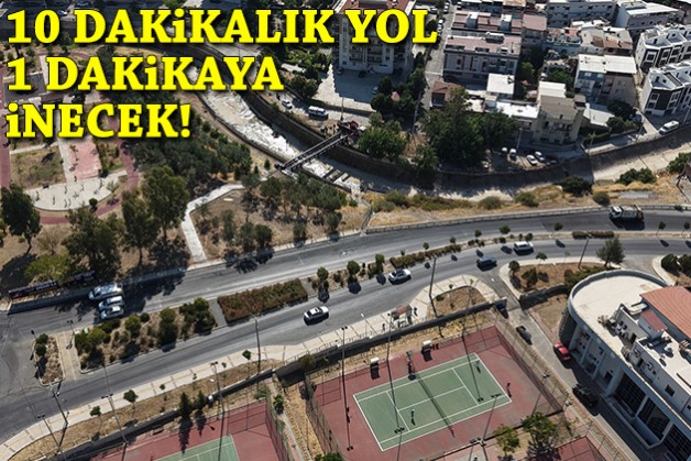 10 dakikalık yol 1 dakikaya inecek