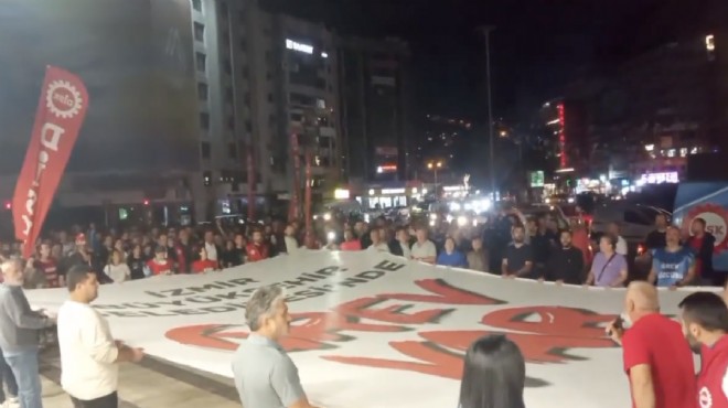 23 bin işçi iş bıraktı: İzmir de grev!