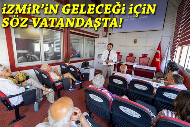 30 ilçede 90 oturum: İzmir'in geleceği için söz vatandaşta!