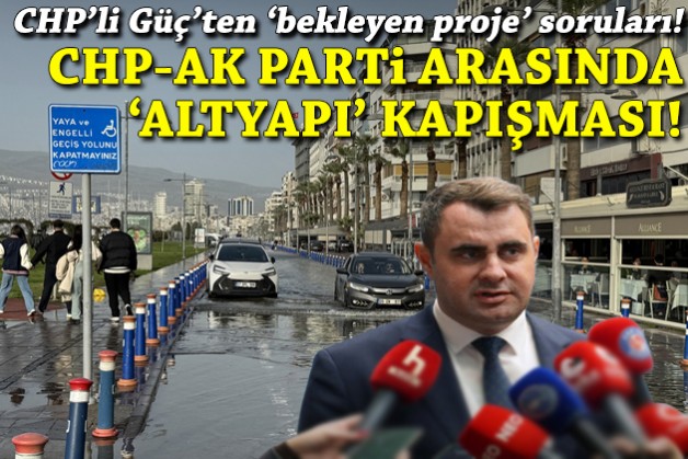 AK Parti-CHP arasında 'altyapı' kapışması: İl Başkanı Güç'ten 'bekleyen proje' soruları!