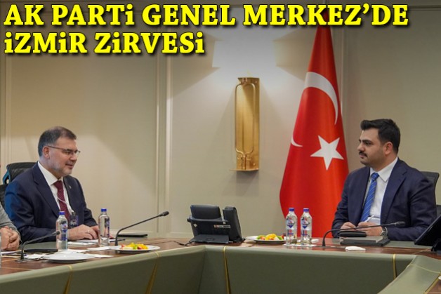 AK Parti Genel Merkez'de İzmir zirvesi