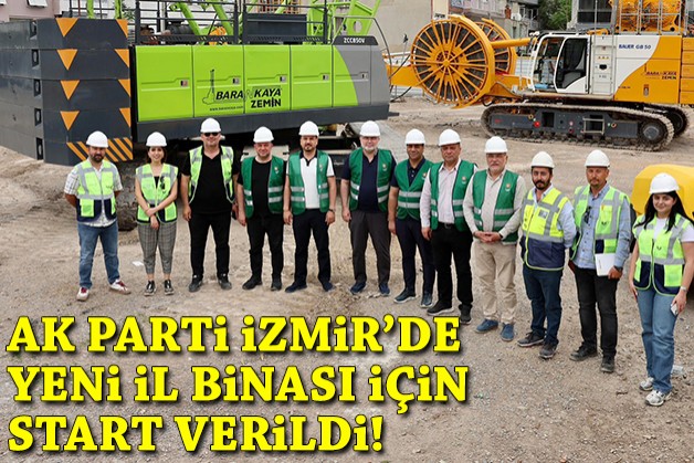 AK Parti İzmir'de yeni il binası için start verildi!