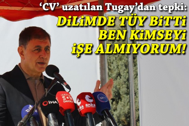 Açılış konuşmasında 'CV' tepkisi: Dilimde tüy bitti, Cemil Tugay olarak ben kimseyi işe almıyorum!