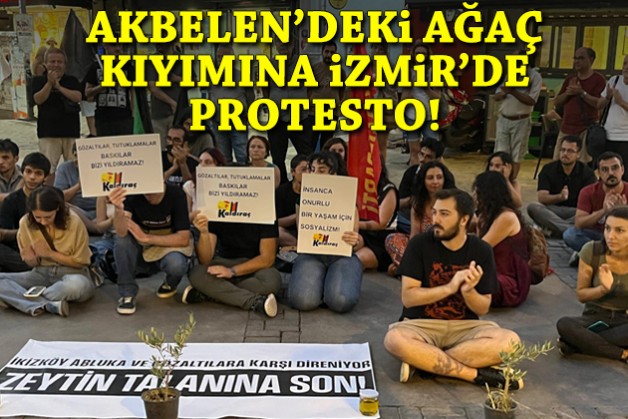 Akbelen'deki ağaç kıyımına İzmir'de protesto: İkizköylülerle dayanışma mesajı!