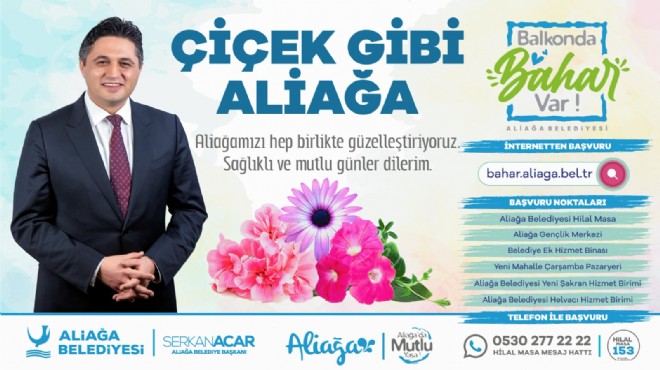 Aliağa da balkonlara bahar geliyor!