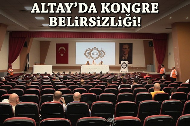 Altay'da kongre belirsizliği