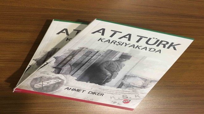 ‘Atatürk Karşıyaka'da' raflarda!