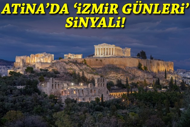 Atina'da 'İzmir Günleri' sinyali!