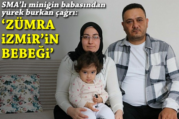 Babadan yürek burkan çağrı: 'Zümra İzmir’in bebeği'
