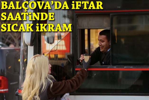 Balçova'da iftar saatinde sıcak ikram