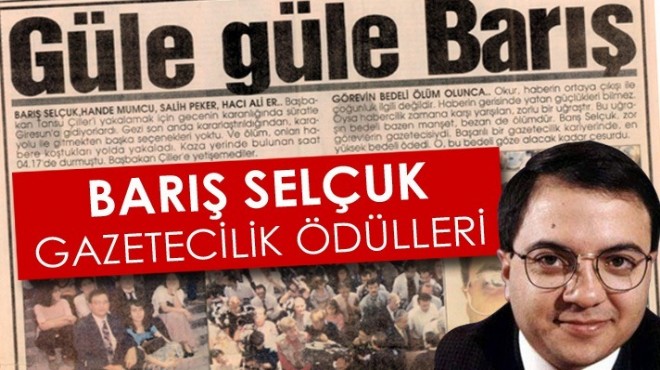 Barış Selçuk Gazetecilik Ödülleri’nde 22.buluşma