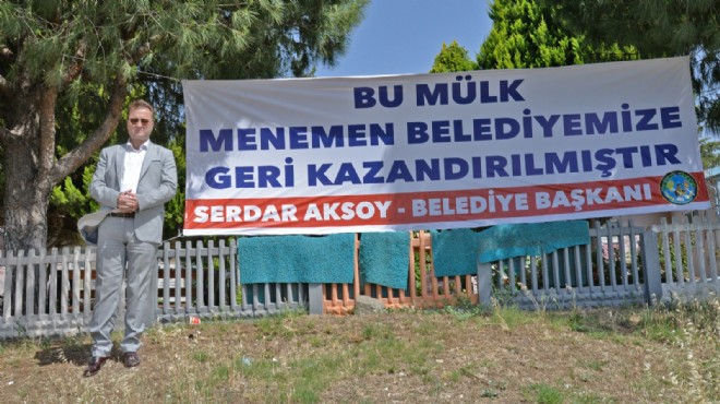 Başkan Aksoy bir mülkü daha geri aldı, afişle duyurdu!