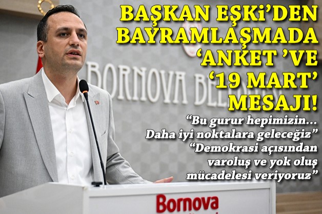 Başkan Eşki'den bayramlaşmada 'anket' ve '19 Mart' mesajı!