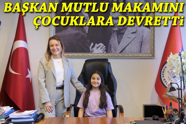 Başkan Mutlu makamını çocuklara devretti