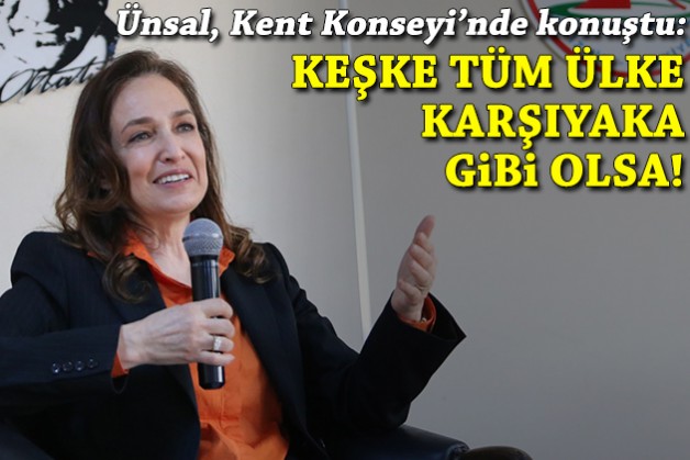 Başkan Ünsal: Keşke tüm ülke Karşıyaka gibi olsa!