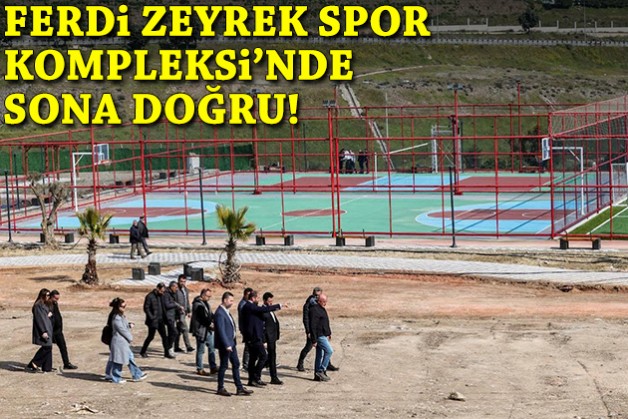 Bayraklı’da Ferdi Zeyrek Spor Kompleksi’nde sona doğru!