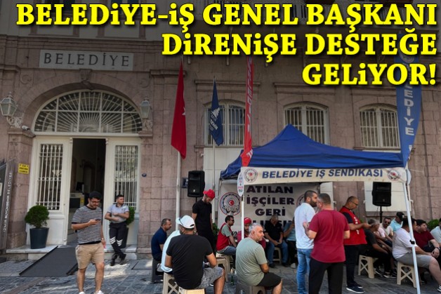 Belediye-İş Genel Başkanı İzmir'e geliyor!