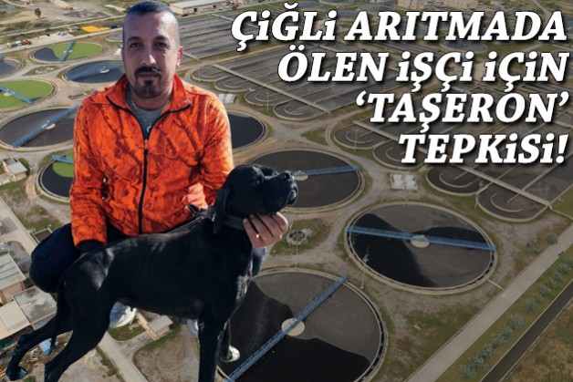 Belediye-İş'ten Çiğli arıtmada ölen işçi için 'taşeron' tepkisi!